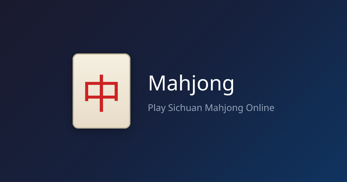 Play Sichuan Mahjong Online — Free Multiplayer Mahjong with Friends